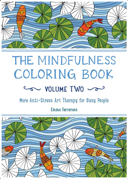 Livre de coloriage de pleine conscience, tome 2 : Plus d'art-thérapie