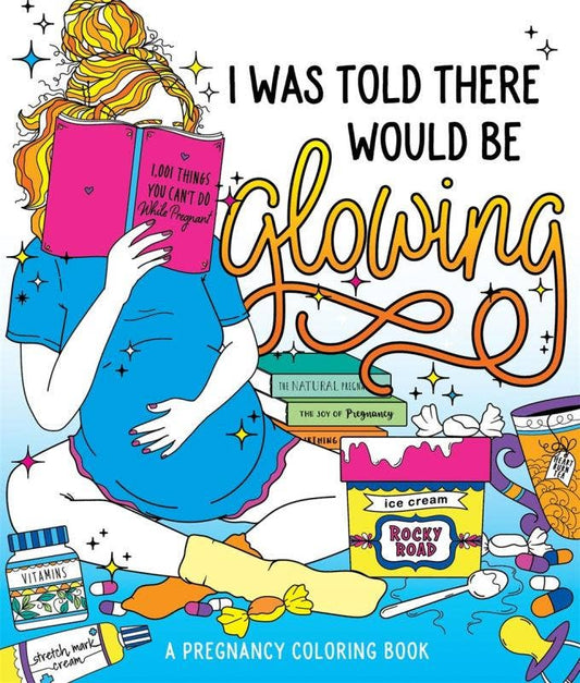 On m'a dit qu'il y aurait de la lumière : un livre de coloriage sur la grossesse