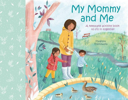 My Mommy and Me: Keepsake Activity Book to Fill Together