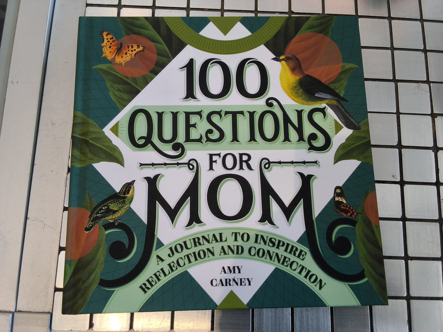 100 Questions For Mom: Journal