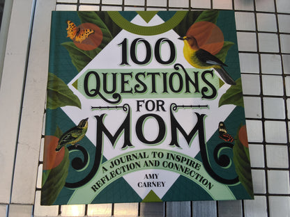 100 Questions For Mom: Journal