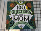 100 Questions For Mom: Journal
